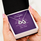 Endless Love Necklace: To My Daughter
