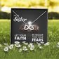 Endless Love Necklace: Sister -Bigger Than your Fears