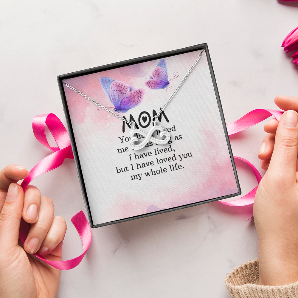 Endless Love Necklace: Mom- I Have Love For You My Whole Life