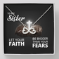 Endless Love Necklace: Sister -Bigger Than your Fears