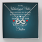 Endless Love Necklace:To My Unbiological Sister