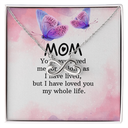 Endless Love Necklace: Mom- I Have Love For You My Whole Life