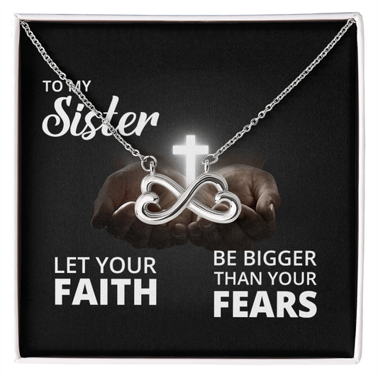 Endless Love Necklace: Sister -Bigger Than your Fears