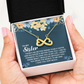 Endless Love Necklace:To My Sister