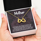 Endless Love Necklace: Mother - Motherhood Is The Greatest Act of Love