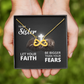 Endless Love Necklace: Sister -Bigger Than your Fears