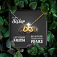 Endless Love Necklace: Sister -Bigger Than your Fears