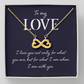 Endless Love Necklace: To My Love