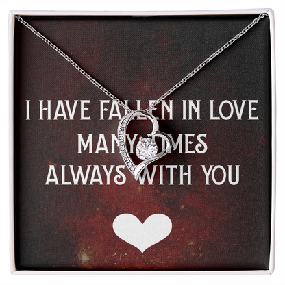 Forever Love Necklace:I Have Fallen In Love