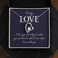 Forever Love Necklace:To My Love I Am With You