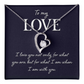 Forever Love Necklace:To My Love I Am With You