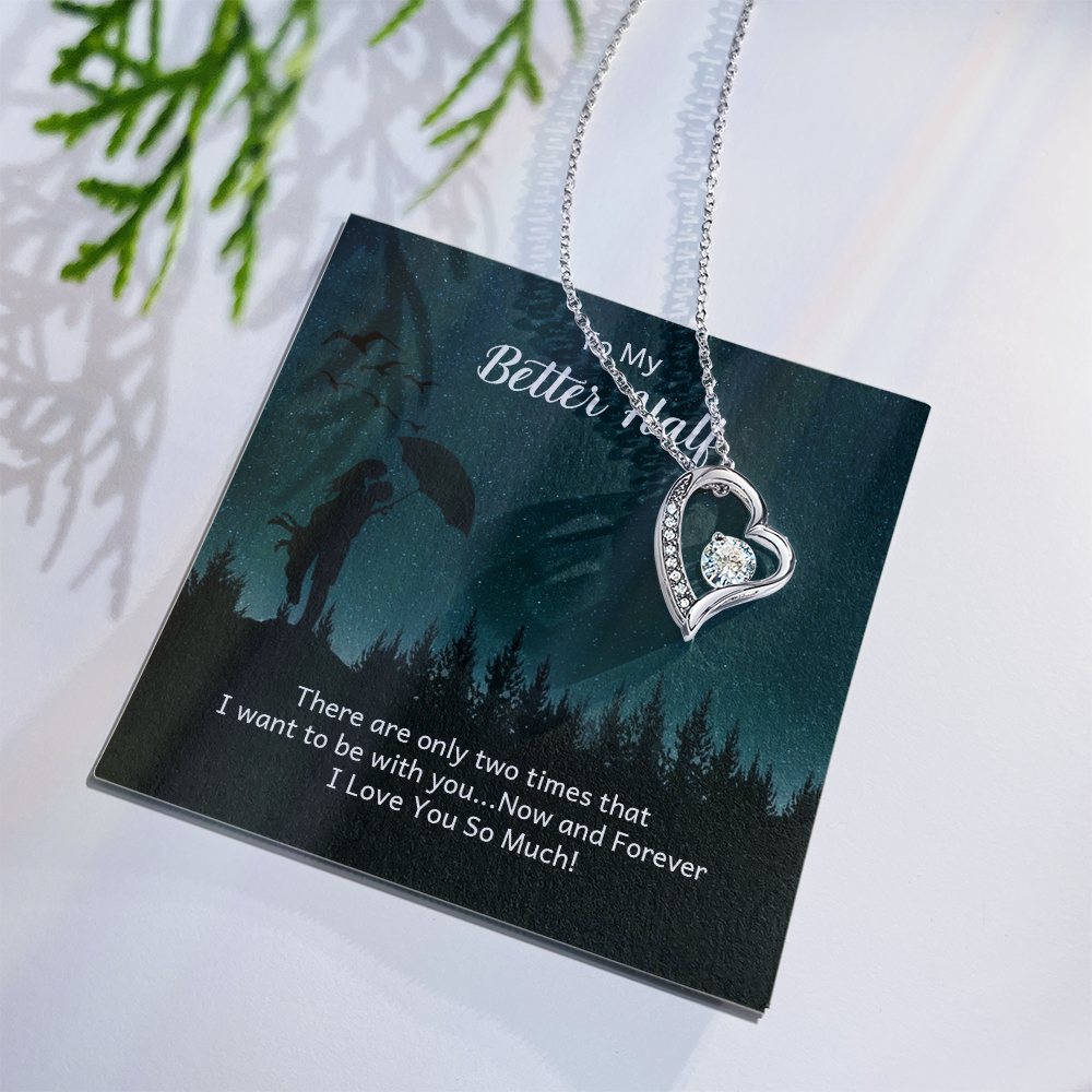Forever Love Necklace: To My Better Half
