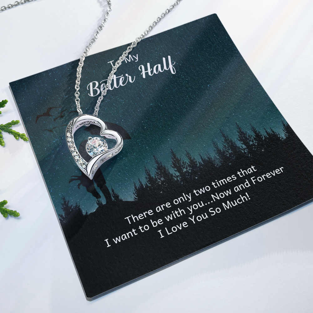 Forever Love Necklace: To My Better Half
