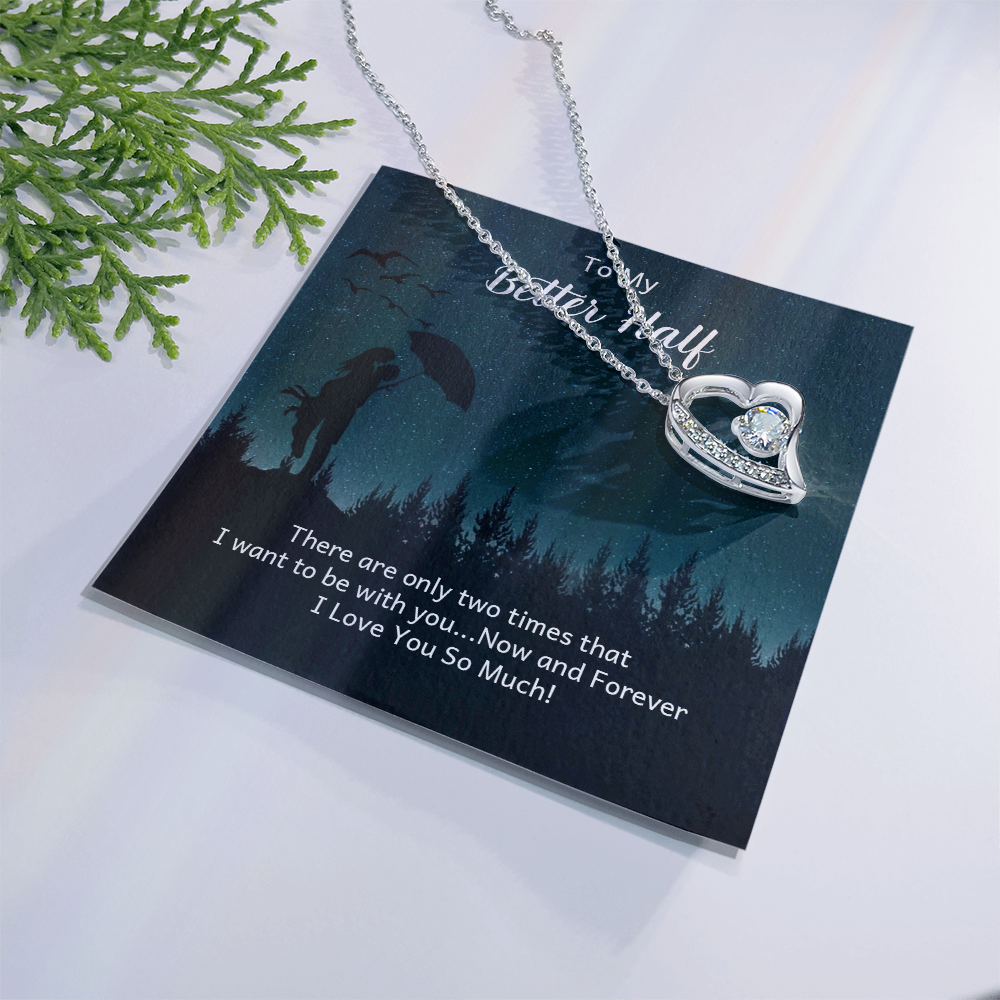 Forever Love Necklace: To My Better Half