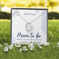 Forever Love Necklace:Just To Say Mom To Be