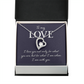 Forever Love Necklace:To My Love I Am With You