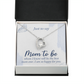 Forever Love Necklace:Just To Say Mom To Be