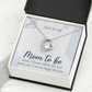 Forever Love Necklace:Just To Say Mom To Be