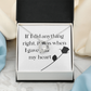 Forever Love Necklace: If I Did Anything Right
