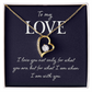 Forever Love Necklace:To My Love I Am With You
