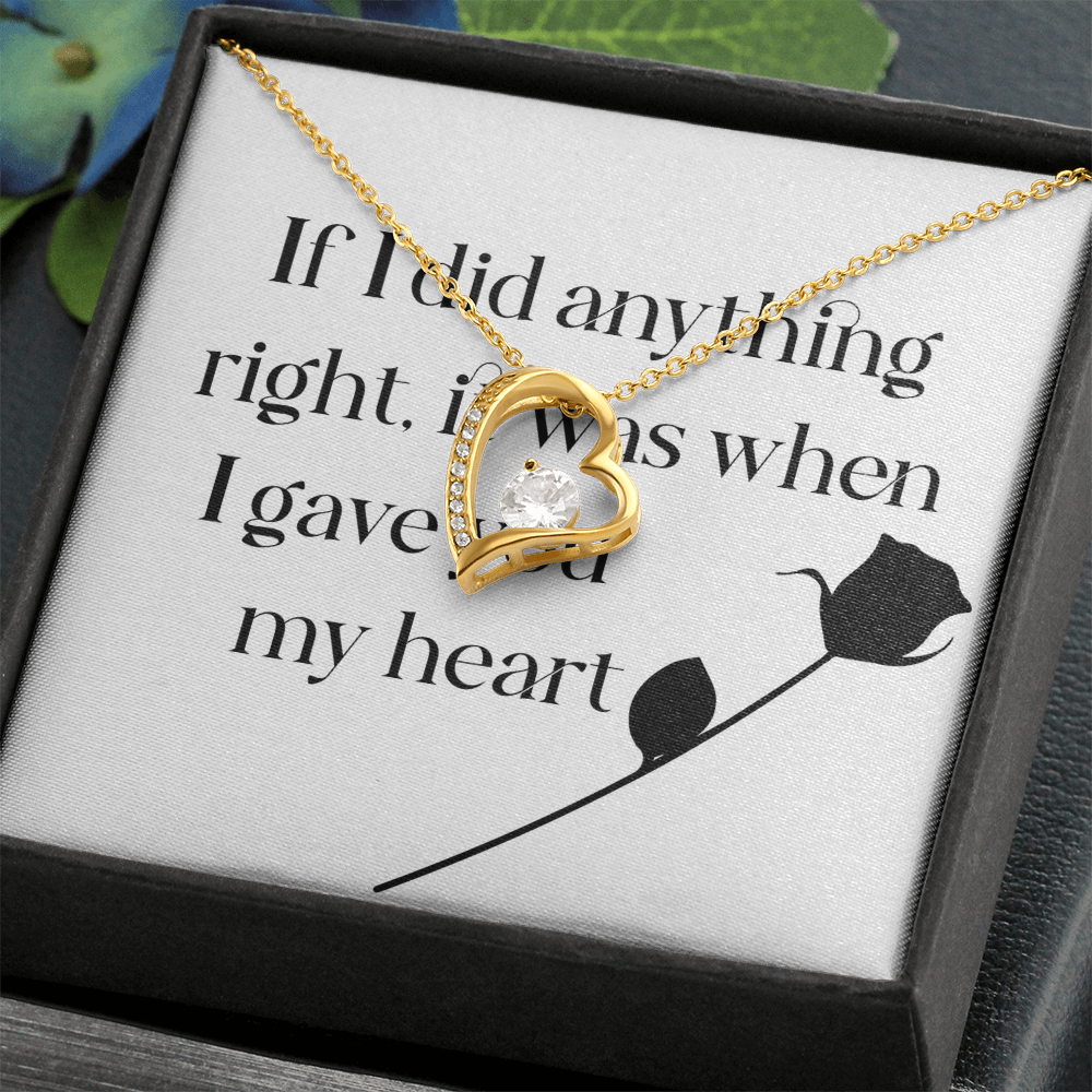 Forever Love Necklace: If I Did Anything Right