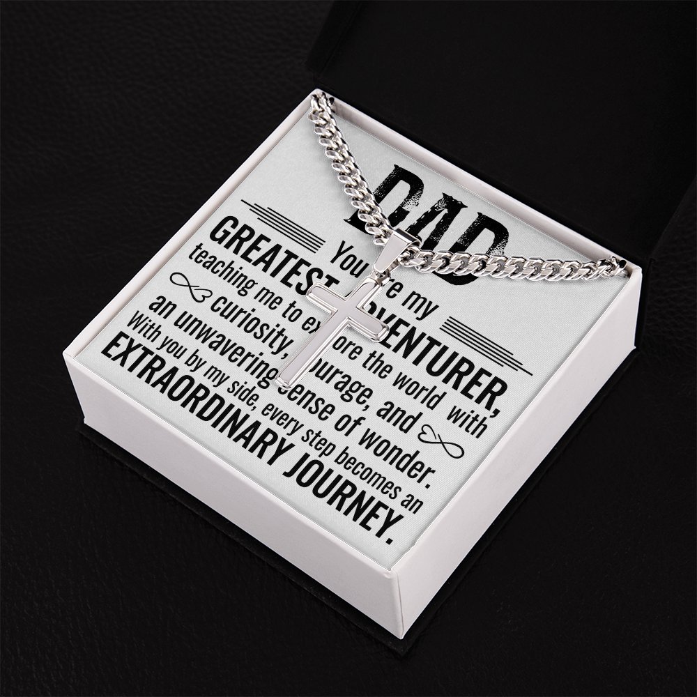 Artisan Cross with Cuban Link Chain: Dad You Are My Greatest Adventure