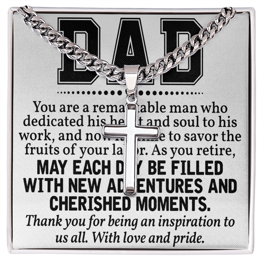 Artisan Cross with Cuban Link Chain: Dad  You Are  A Remarkable  Man