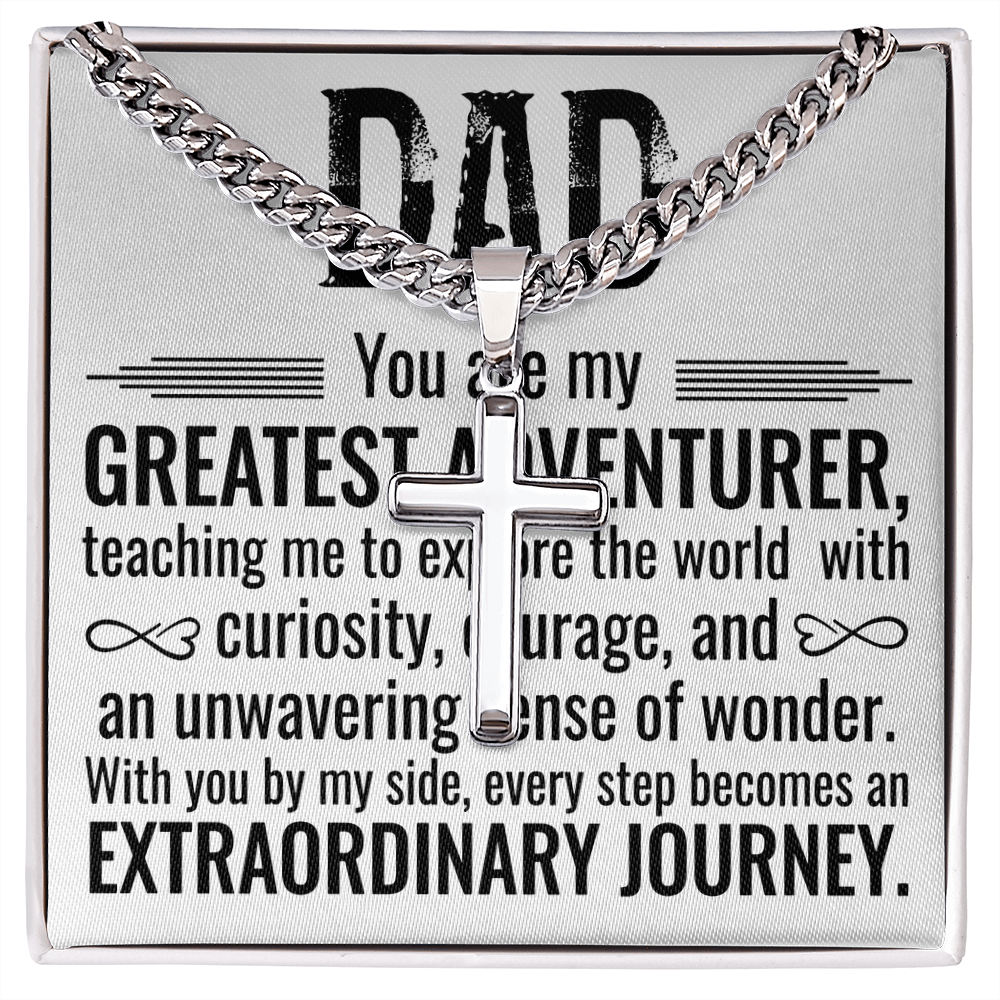 Artisan Cross with Cuban Link Chain: Dad You Are My Greatest Adventure