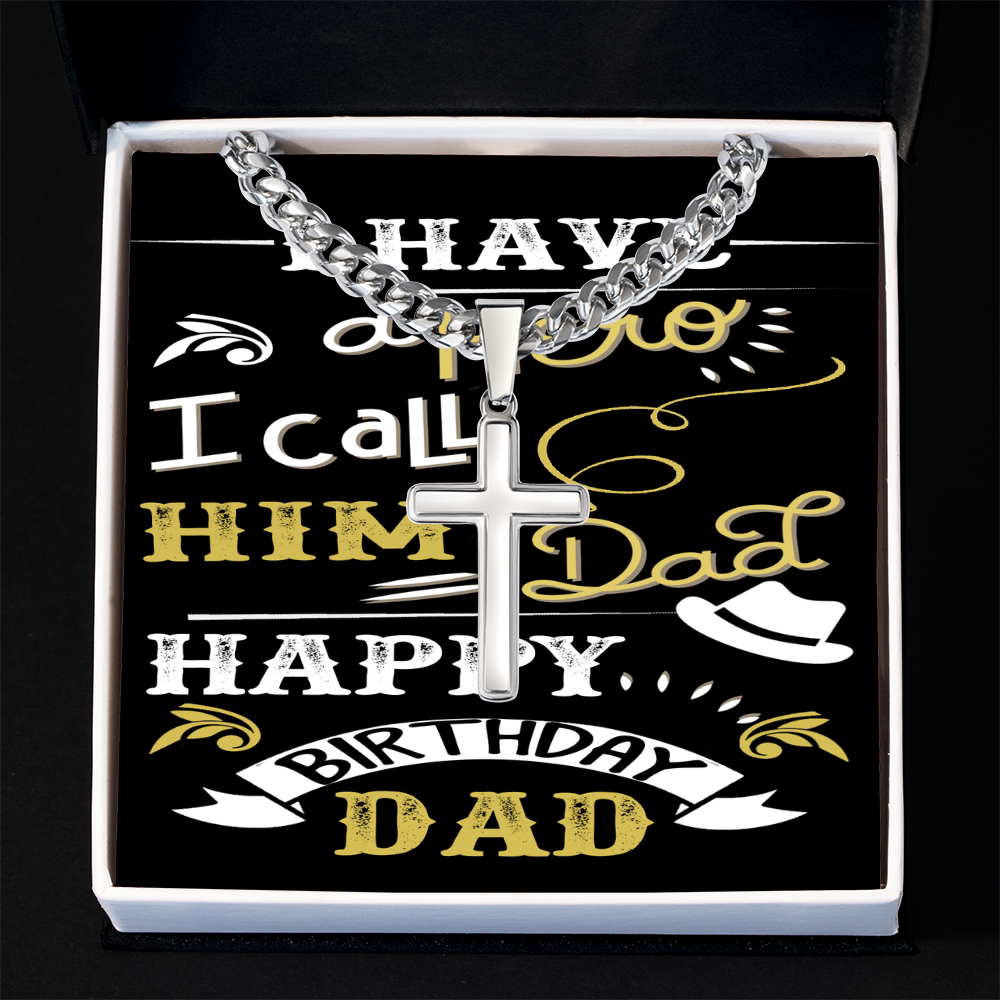 Artisan Cross with Cuban Link Chain: Happy Birthday Dad
