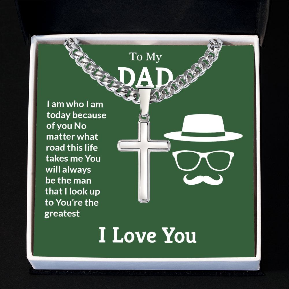 Artisan Cross with Cuban Link Chain: To My Dad I Love You