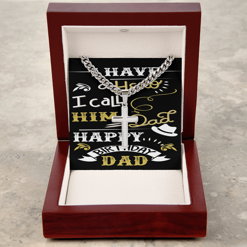 Artisan Cross with Cuban Link Chain: Happy Birthday Dad