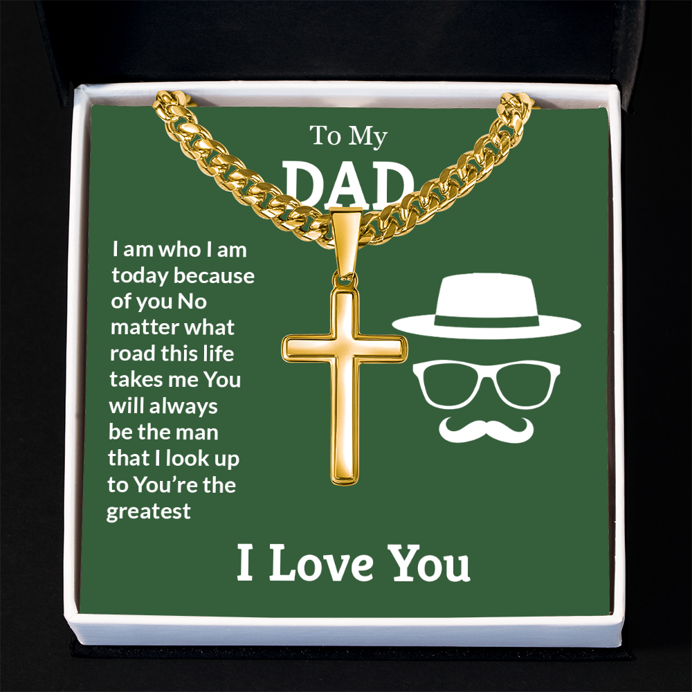 Artisan Cross with Cuban Link Chain: To My Dad I Love You