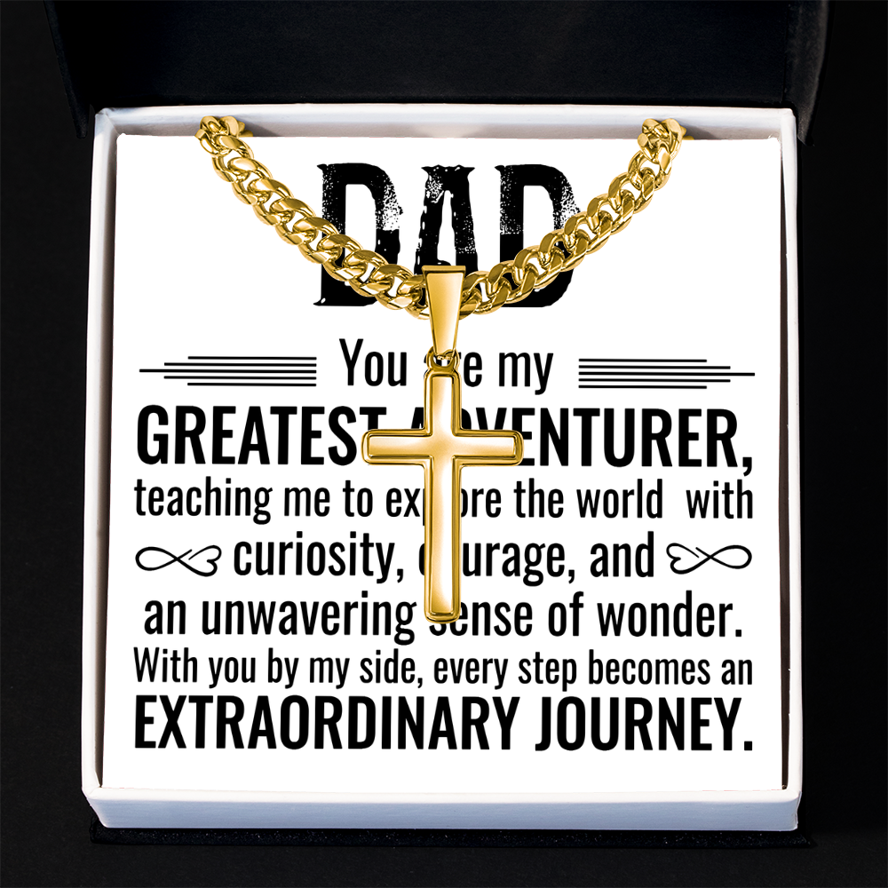 Artisan Cross with Cuban Link Chain: Dad You Are My Greatest Adventure