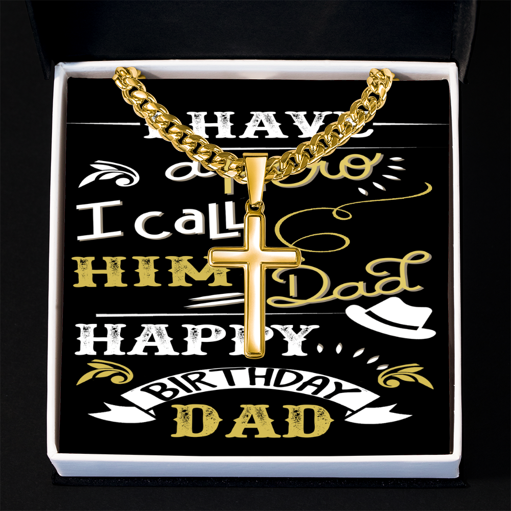 Artisan Cross with Cuban Link Chain: Happy Birthday Dad