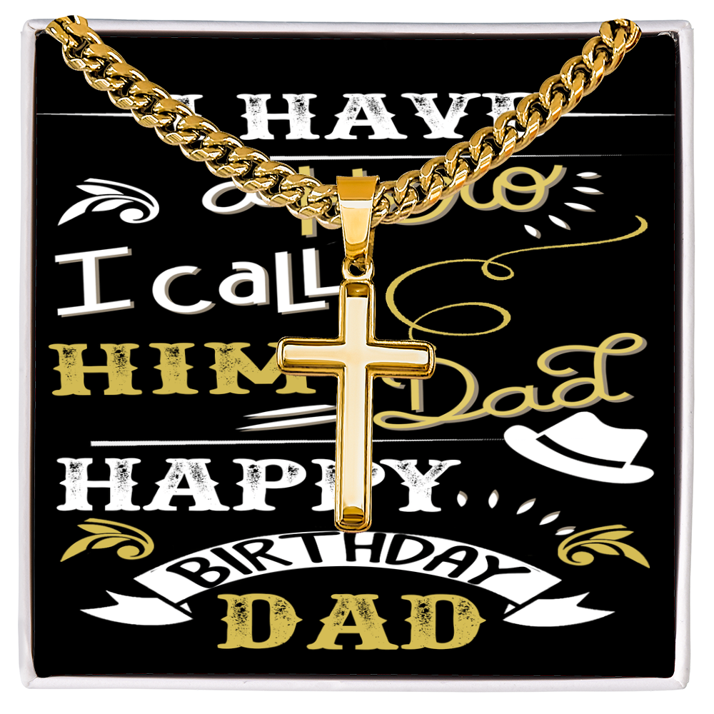 Artisan Cross with Cuban Link Chain: Happy Birthday Dad