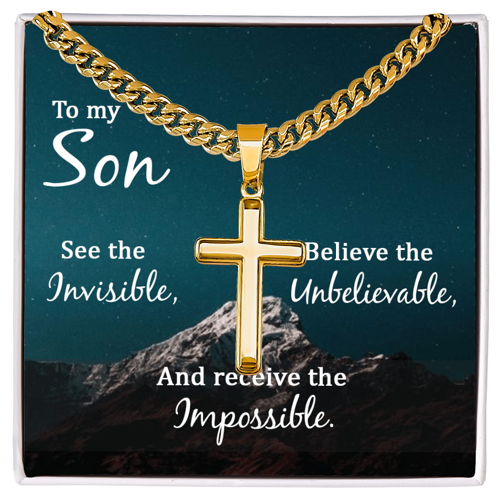Artisan Cross with Cuban Link Chain: To My Son See The Invisible