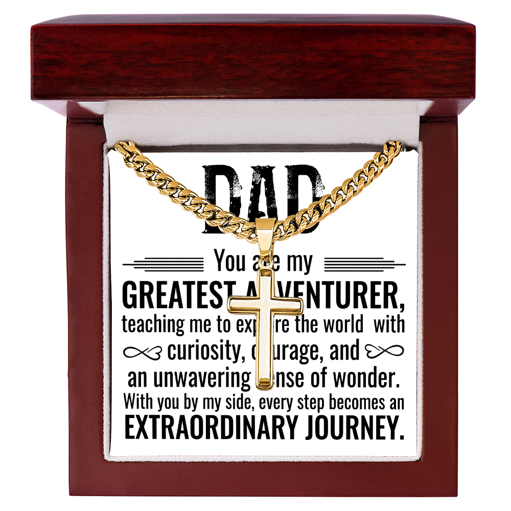 Artisan Cross with Cuban Link Chain: Dad You Are My Greatest Adventure