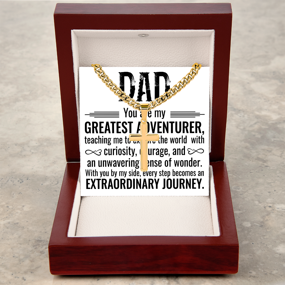 Artisan Cross with Cuban Link Chain: Dad You Are My Greatest Adventure